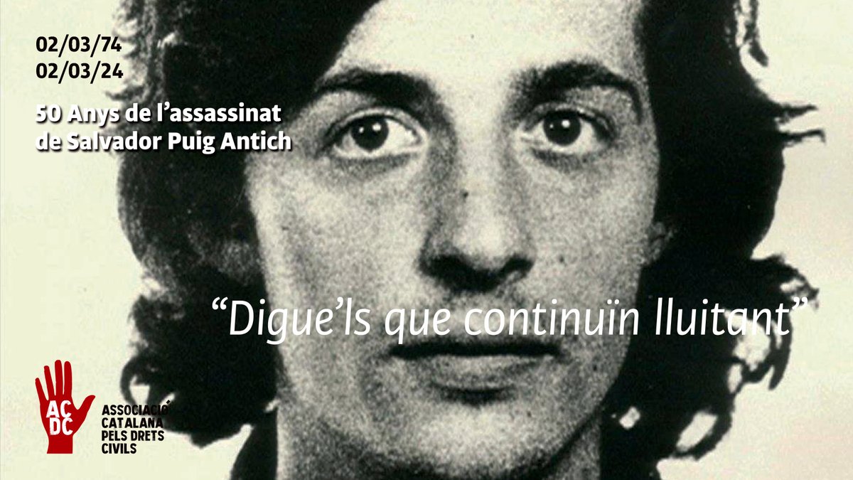 Avui fa 50 anys que l'Estat espanyol va assassinar a Salvador Puig Antich al garrot vil a la presó Model de Barcelona. La teva lluita pels drets i llibertats encara continua. No t'oblidem!