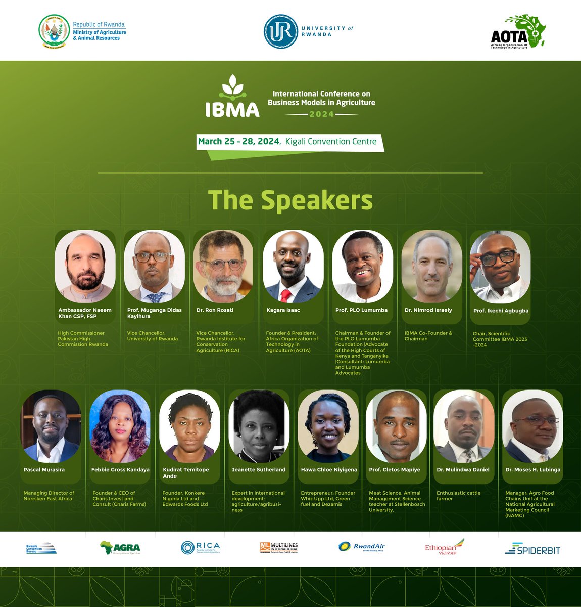 #IBMA2024
#MeetIBMA2024Speaker
meet the inspiring leaders,ministers, ambassadors, Research experts,  Agripreneurs and food leaders who will be speaking at #IBMA2024 .
Venue: Kigali convention center ( kCC)
Date: 25 - 28 March 2024
@IBMAConference @Isaac_Kagara