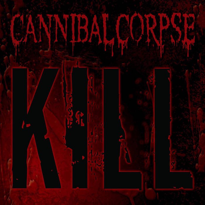 #NowPIaying 

-Cannibal Corpse 
-Kill 
-2006 
-Death Metal 

cannibalcorpse.bandcamp.com/album/kill

#DeathMetal 🇺🇸 #HeavyMetal #Riffs
#Legends #HeavyAF #CorpseGrinder 
#production #GuitarTone #GuitarSolo 
#BassTone #drums #BlastBeats #kill 
#drums #MetalBladeRecords #heavy
#classic 🤘🏻🔥🔥🔥🤘🏻