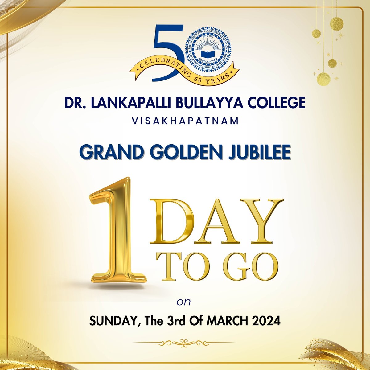 🎉 1 day to go! 🎉

One day to go for grand celebration of Dr. Lankapalli Bullayya College's 50th anniversary! Calling all esteemed alumni to be a part of GOLDEN JUBILEE Celebrations on Sunday, the 3rd of March 2024.

#LBC50Years #GoldenJubilee #AlumniReunion #DrLBCollege