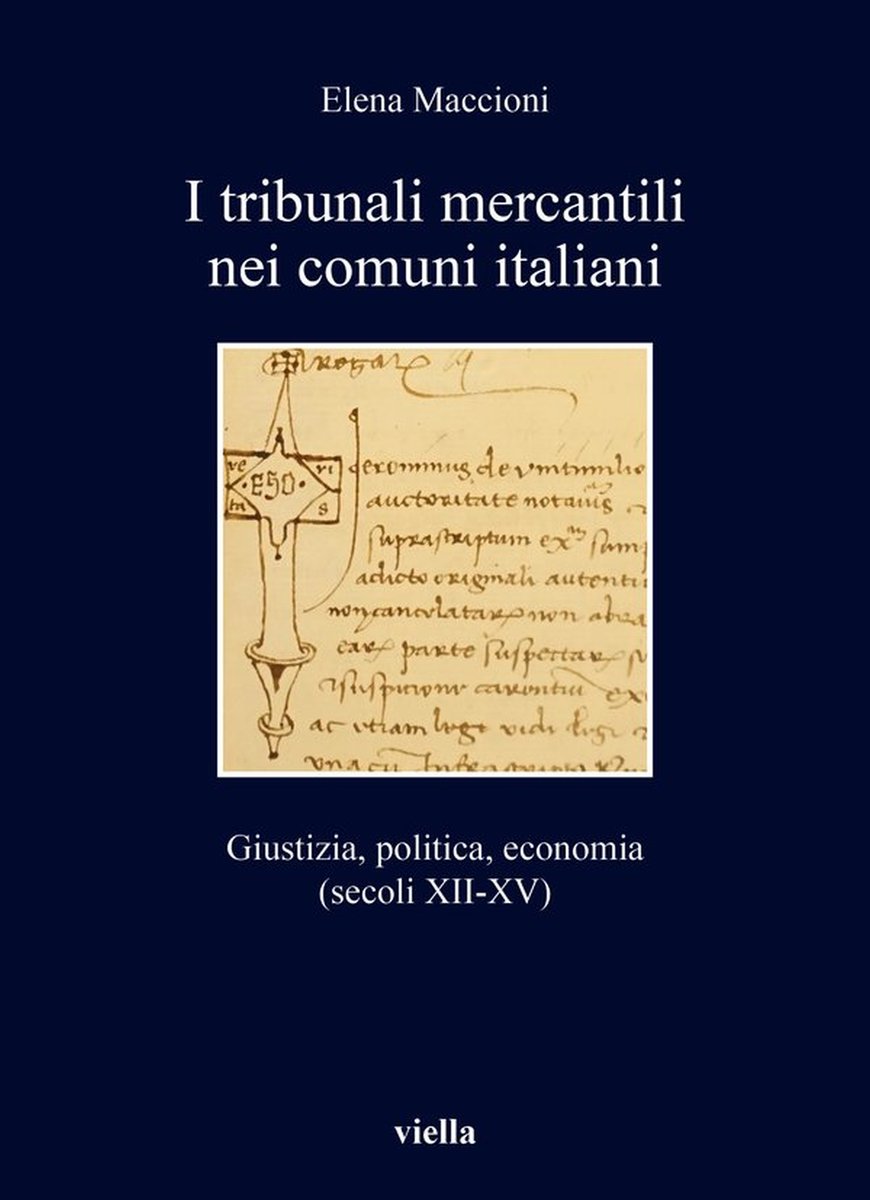 Elena Maccioni, I tribunali mercantili nei comuni italiani. Giustizia, politica, economia (sec. XII-XV) (@ViellaEditrice, March 2024)
facebook.com/MedievalUpdate…
viella.it/libro/97912546…
#medievaltwitter #medievalstudies #medievalItaly #medievalcities #medievaleconomy #medievaljustice