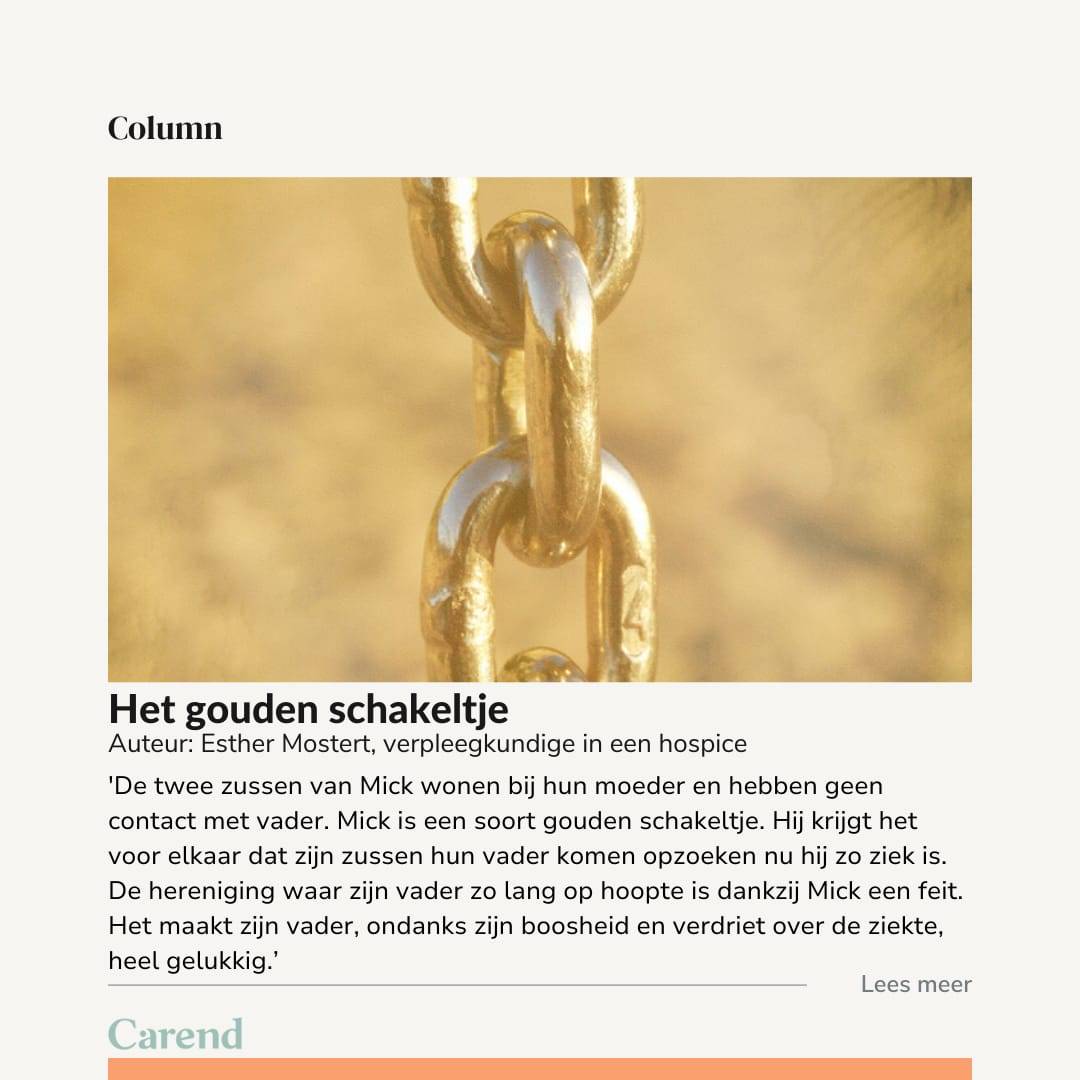 'Daar waar zijn leeftijdsgenoten vrolijk doorleven, onder de beschermende vleugels van hun ouders, staat de wereld van Mick op zijn kop.'

Lees column 'Het gouden schakeltje' van Esther Mostert, verpleegkundige in een hospice:
carend.nl/column/het-gou…
#ongeneeslijk #familie