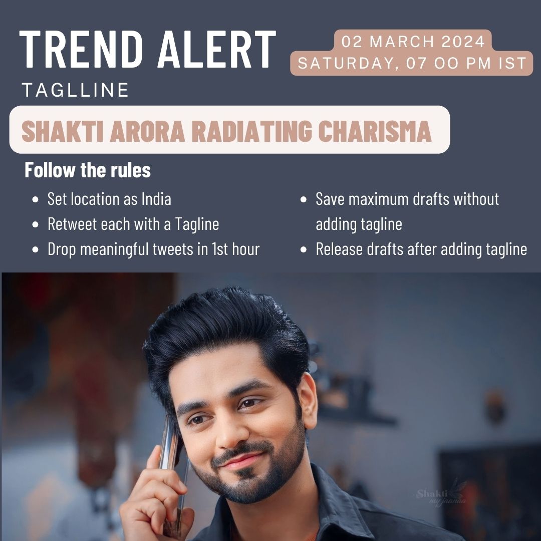 Here's the tagline for today's trend!  
TAGLINE:- SHAKTI ARORA RADIATING CHARISMA
Starta at 19:00 IST, 02 MAR 24
Let's make it big  
•Set Location: India  
•Retweet each tweet with tagline
•Drop meaningful tweets in 1st hour. #ShaktiArora #IshVi #GhumHaiKisikeyPyaarMeiin