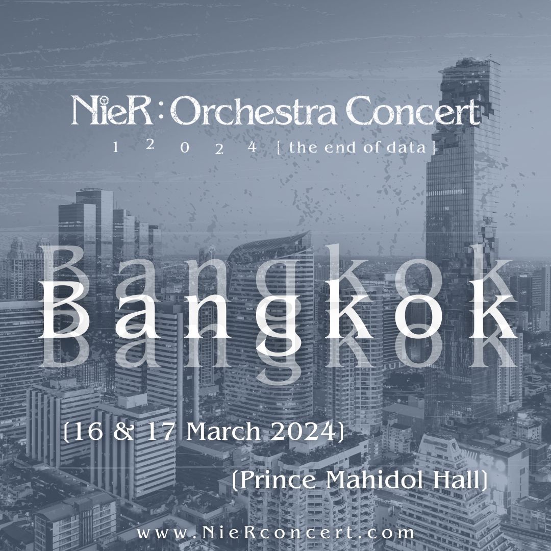 [BANGKOK]

In 2️⃣ weeks, NieR:Orchestra Concert is coming to Prince Mahidol Hall! 🖤 

Are YOU ready? ⬇️ 
#awrmusic #nier #nierconcert #nierorchestraconcer #squareenix #yokotaro #keiichiokabe #yosukesaito #emievans #jniquenicole #ericroth #bangkok #thailand
