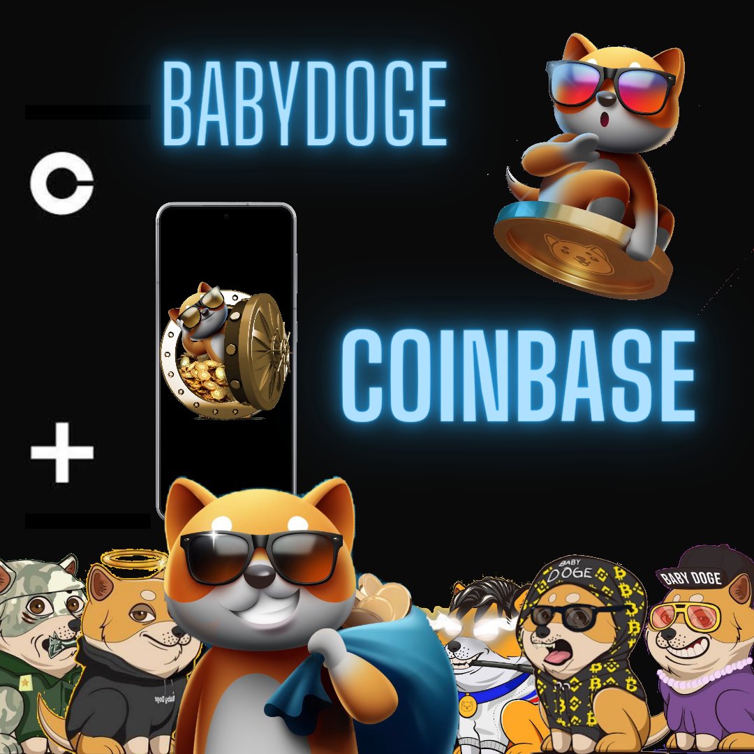 #babydoge to Coinbase.

Very soon. ✍️