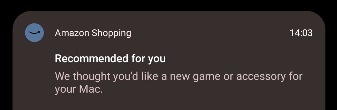 scottparsloe's tweet image. Dear Amazon.

1. I don&apos;t own, and have never owned, a Mac.

2. I&apos;ll never buy an Apple product for myself, let alone a Mac.

3. Surely you have enough data about me to know this is one of the worst suggestions ever. Or maybe you don&apos;t? 🤔😜