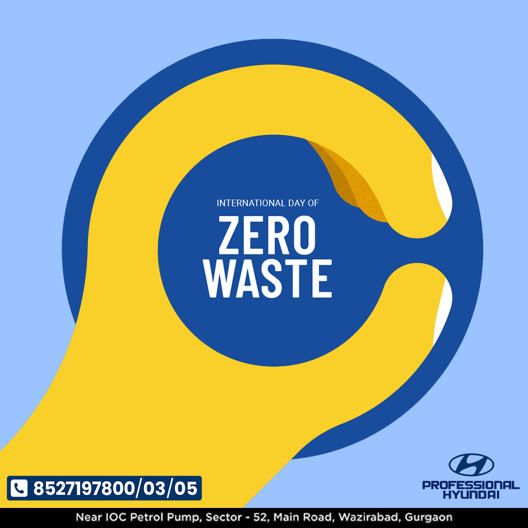 Waste not, want not. On this International Day of Zero Tolerance for Waste, let's pledge to reduce, reuse, and recycle for a sustainable future. #ZeroWasteDay' . . Book Your Car Service Now !! Call - 8527197800/03/05 . #HyundaiIndia #hyundaicares #carecare #AisiCareNowhere