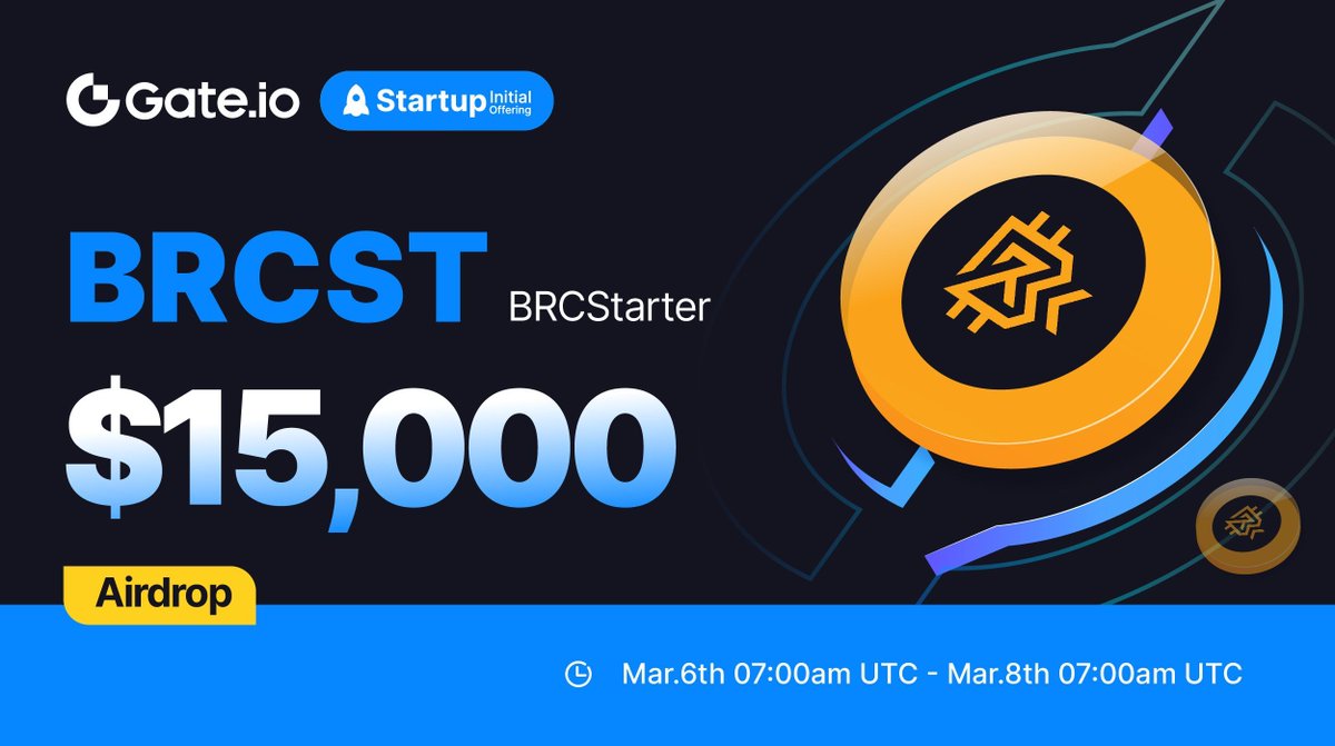 Gate.io #Startup Initial Free Offering: $BRCST @BRCStarteroff 🗓️ Subscription: 7:00am, Mar 6-7:00am, Mar 8 (UTC) 💰Airdrop Value: $15,000 Claim NOW: gate.io/startup/1221 More: gate.io/article/34829 #GateioStartup #Gateio #Airdrop #launchpad