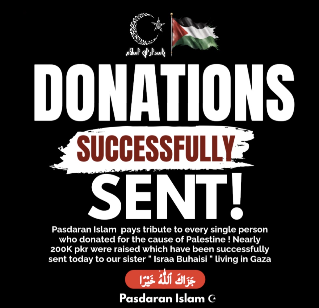 pasdaranislam's tweet photo. Today , Pasdaran Islam has successfully sent all the collected donations to our sister in Gaza with whom we were in contact from the past few months . May Allah reward every single donor who contributed for the cause of Palestine 🇵🇸 https://t.co/DVx7FnQ47T
