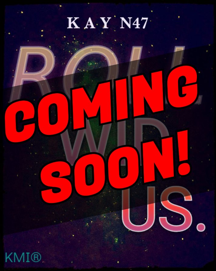 Kay_N47's tweet photo. Roll Wid Us. Coming Soon! https://t.co/ifBC1vcoxR