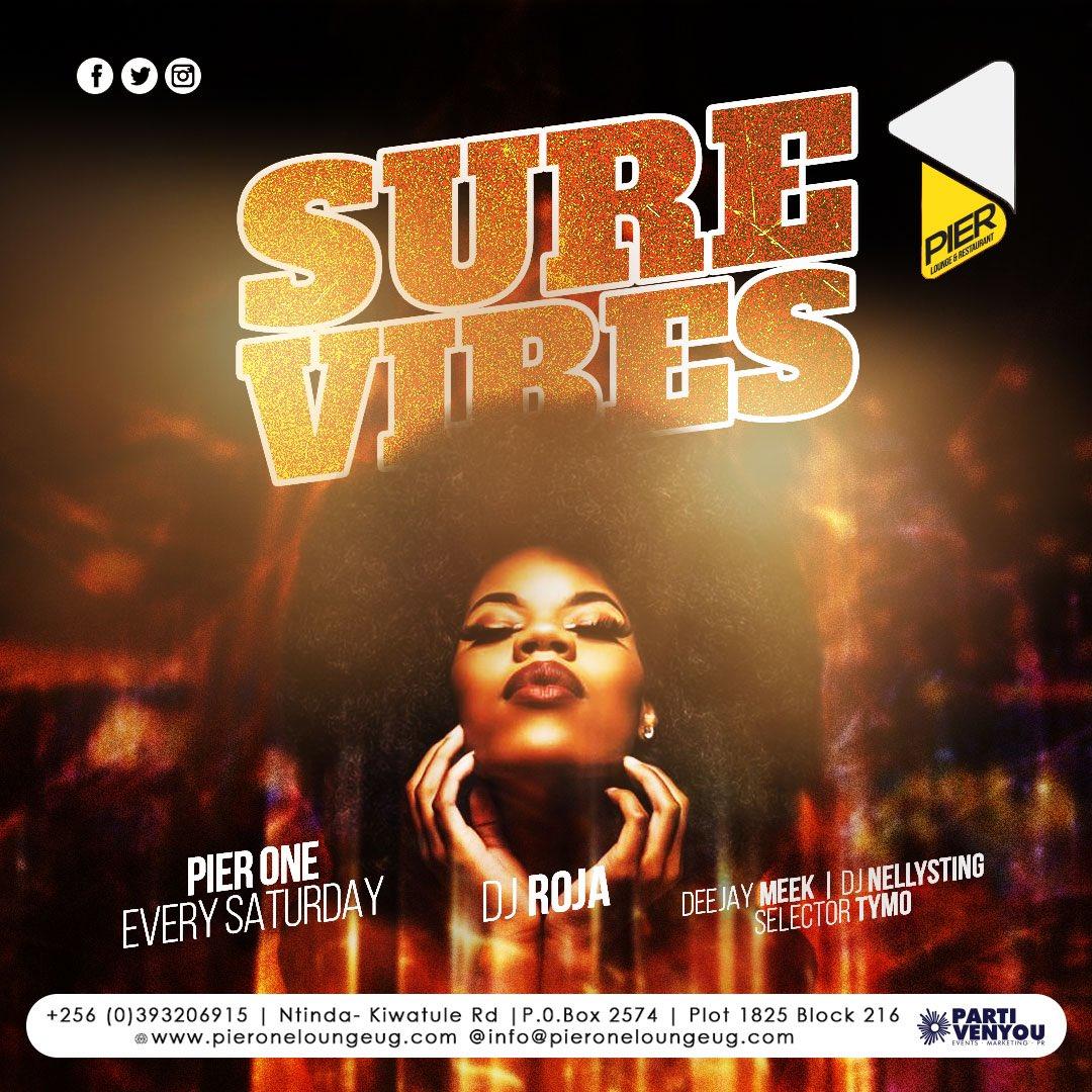 #SureVibes happening today @Pier1_Ntinda Come and party with @DjRoja @deejay_meek @nellysting & @SelectorTymo paka Kuwulira bubi tonight.