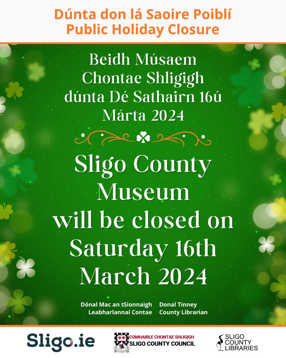 ☘ 𝗣𝗨𝗕𝗟𝗜𝗖 𝗛𝗢𝗟𝗜𝗗𝗔𝗬 𝗖𝗟𝗢𝗦𝗨𝗥𝗘 ☘ Sligo County Museum will be closed on Saturday 16th of March 2024 for the Public Holiday. It will re-open on Tuesday 19th of March at 9.30am. Beidh Músaem Chontae Shligigh dúnta Dé Sathairn 16ú Márta 2024.