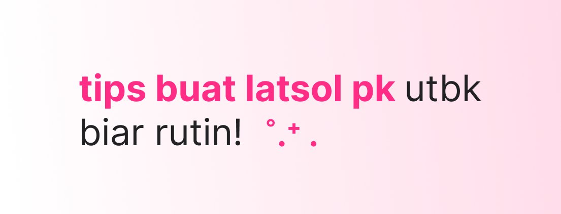 ୭ ˚.⁺⊹ .ᐟ tips n trick buat belajar + latsol pk utbk + bisa ngerjain soalnya

---utas---