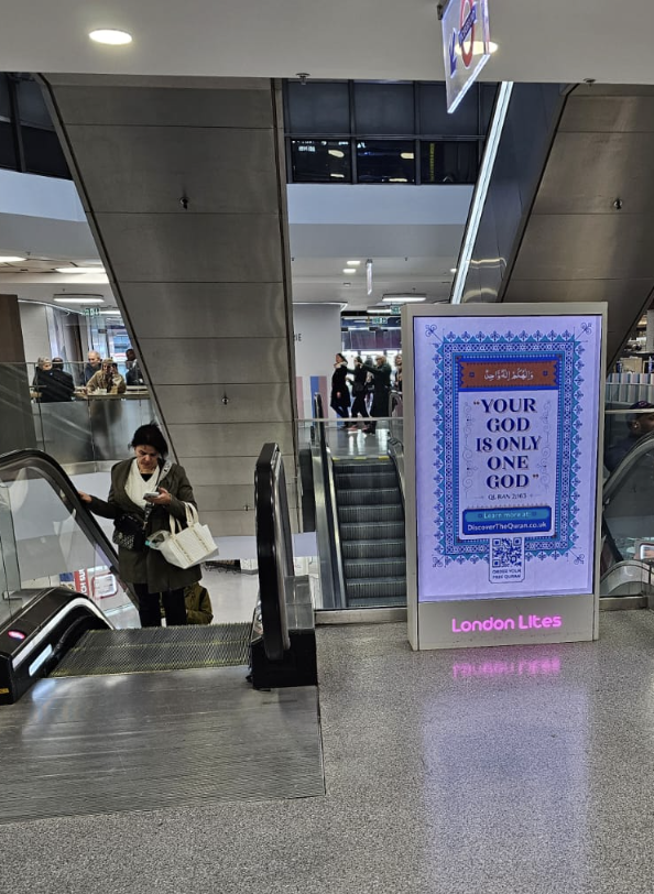 5Pillarsuk's tweet photo. "Your God is only one God" 

Quran verses have popped up at key train locations all across London as part of a major dawah push by @iERAorg.

The campaign is a response to a spike of public interest in Islam amid the Gaza genocide and wider global insecurity. https://t.co/nyU1LIuczA