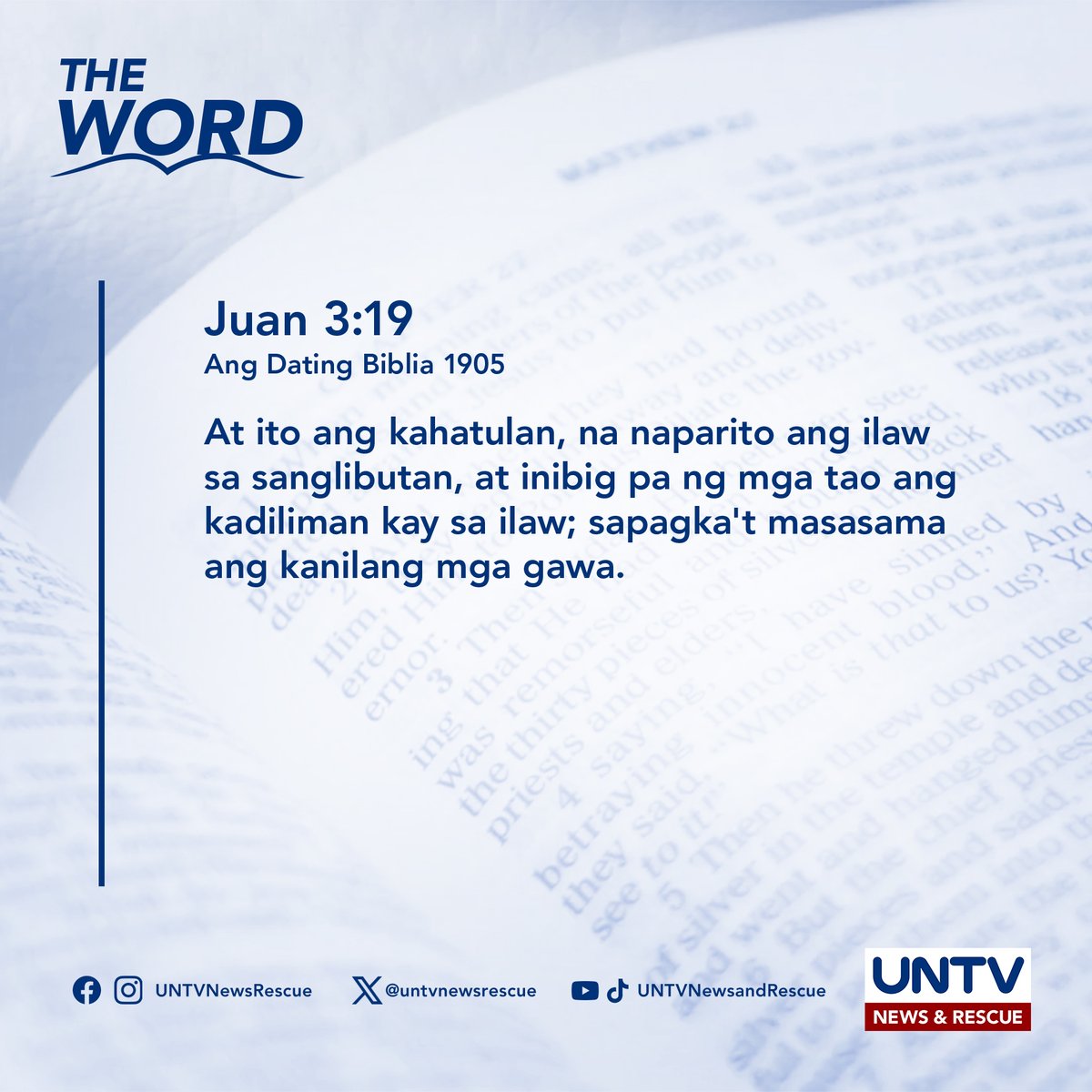 UNTVNewsRescue's tweet photo. THE WORD | Juan 3:19 (ADB 1905) — March 10, 2024

At ito ang kahatulan, na naparito ang ilaw sa sanglibutan, at inibig pa ng mga tao ang kadiliman kay sa ilaw; sapagka't masasama ang kanilang mga gawa. https://t.co/XtqepsTao6
