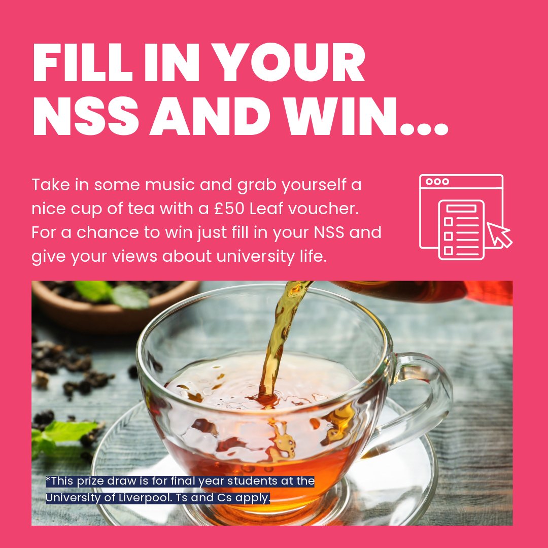 Take in some music and grab yourself a nice cup of tea with a £50 Leaf voucher. ☕ For a chance to win just fill in your NSS and give your views about university life. Fill in the survey here: ➡️ brnw.ch/21wHmhO

#TeamLivUni #YourViewsYourNSS #NSS2024