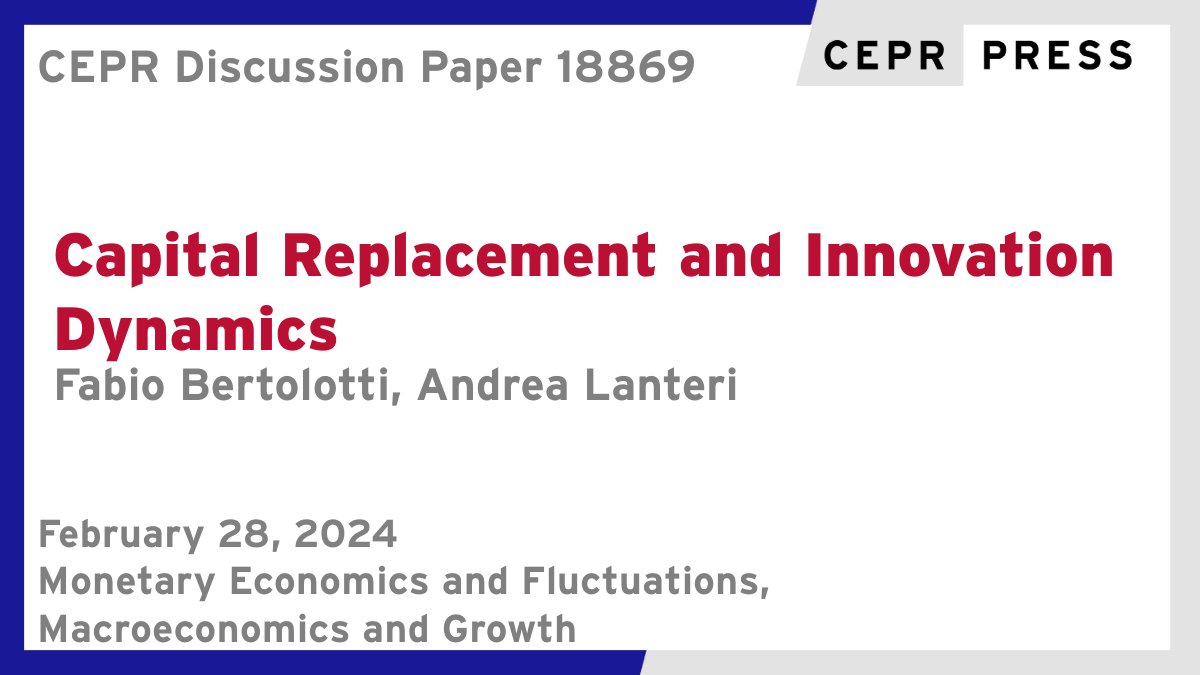 CEPR (@cepr_org) on Twitter photo New CEPR Discussion Paper - DP18869
#Capital Replacement and #Innovation Dynamics
<a href="/drewkoke/">Andrea Lanteri</a> <a href="/DukeU/">Duke University</a> <a href="/DukeEcon/">Duke Economics</a>, <a href="/EconFaber/">Fabio Bertolotti</a> <a href="/bancaditalia/">Banca d'Italia</a> <a href="/UfficioStampaBI/">Ufficio Stampa della Banca d'Italia</a>
ow.ly/tpsg50QJbLj
#CEPR_MEF, #CEPR_MG #economics New CEPR Discussion Paper - DP18869
#Capital Replacement and #Innovation Dynamics
<a href="/drewkoke/">Andrea Lanteri</a> <a href="/DukeU/">Duke University</a> <a href="/DukeEcon/">Duke Economics</a>, <a href="/EconFaber/">Fabio Bertolotti</a> <a href="/bancaditalia/">Banca d'Italia</a> <a href="/UfficioStampaBI/">Ufficio Stampa della Banca d'Italia</a>
ow.ly/tpsg50QJbLj
#CEPR_MEF, #CEPR_MG #economics