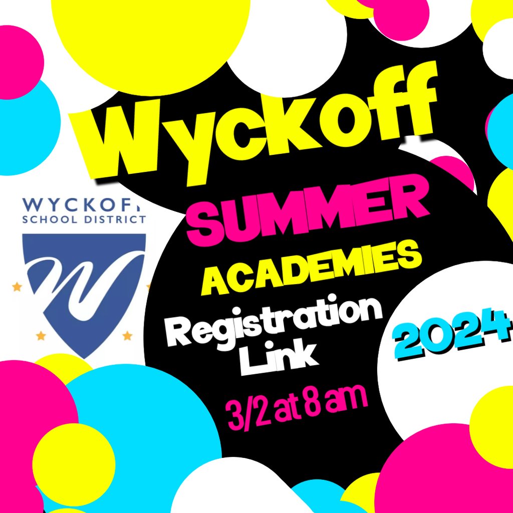 Wyckoff Summer Academies 
REGISTRATION
Starts Today 3/2 at 8 am
Class Selection Link: signupgenius.com/go/10C0C48A9A9…