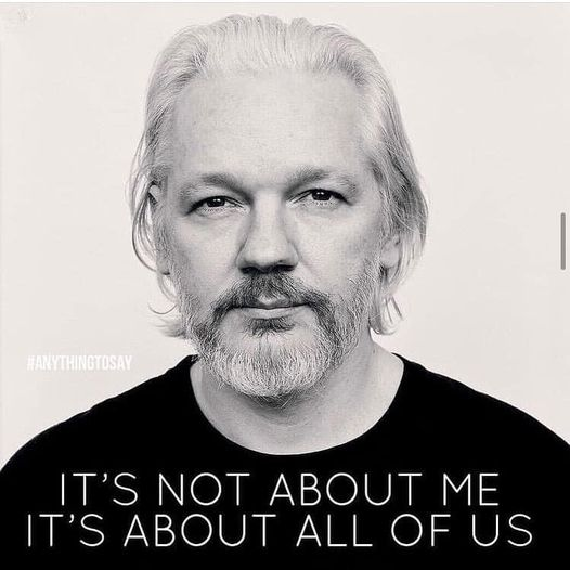 It's Not About Me, It's About All Of Us. #FreeAssangeNOW