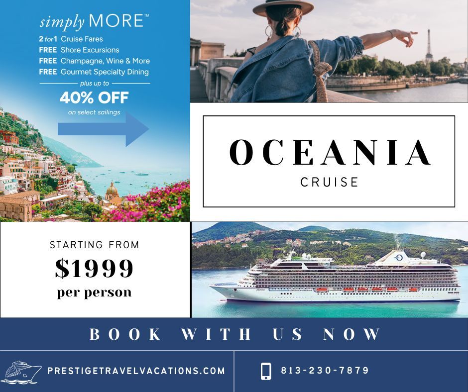 THE FINEST CUISINE AT SEA®. CURATED TRAVEL EXPERIENCES. SMALL SHIP LUXURY.
Your Dream Vacation Awaits — Save big on the best Oceania cruises with #PrestigeTravelVacations. 

Take advantage of incredible savings on #Oceania contact us today!

#CruiseDeals #CruiseOffers
