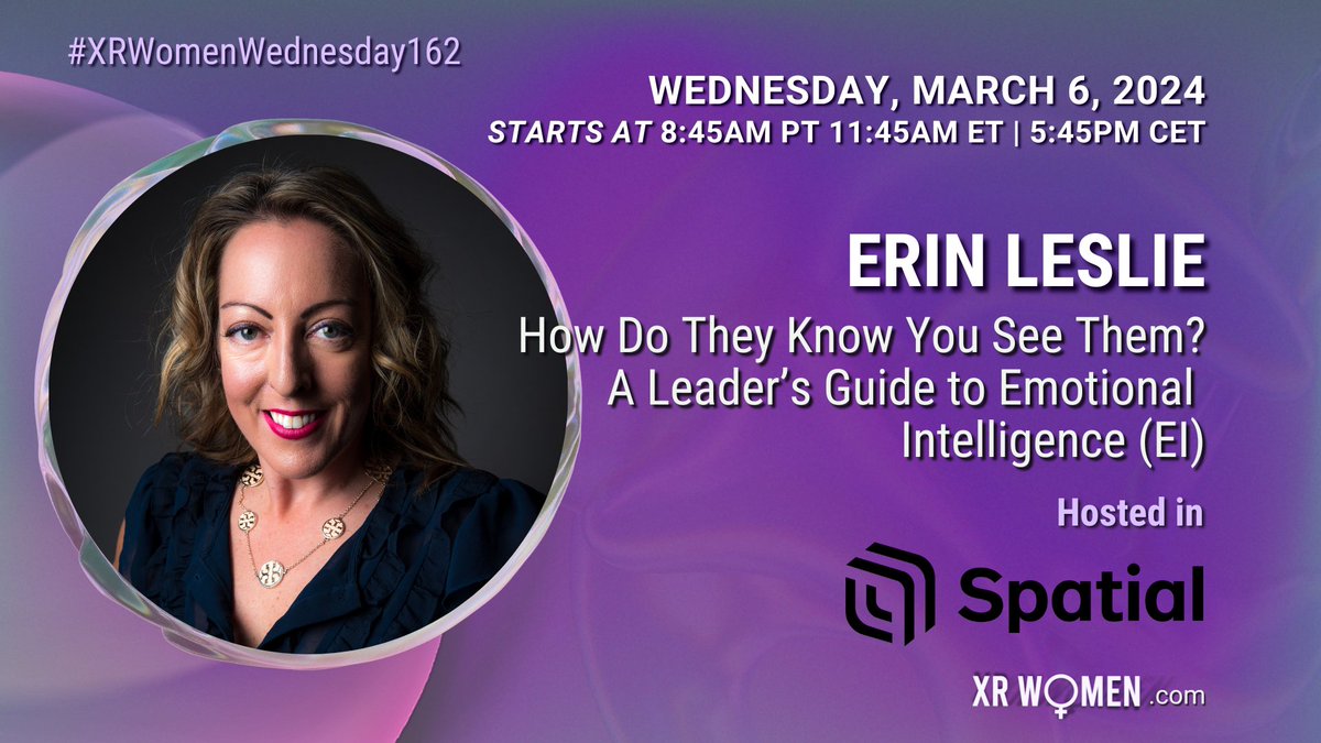 Join us for the next XR Women event on March 6th, featuring the Erin Leslie as our guest speaker. Topic: 'How do They know you See them? A leader's guide on Emotional Intelligence (EI). #XR #VR #AR #XRWomen #WomenInAR #WomeninTech #EmotionalIntelligence