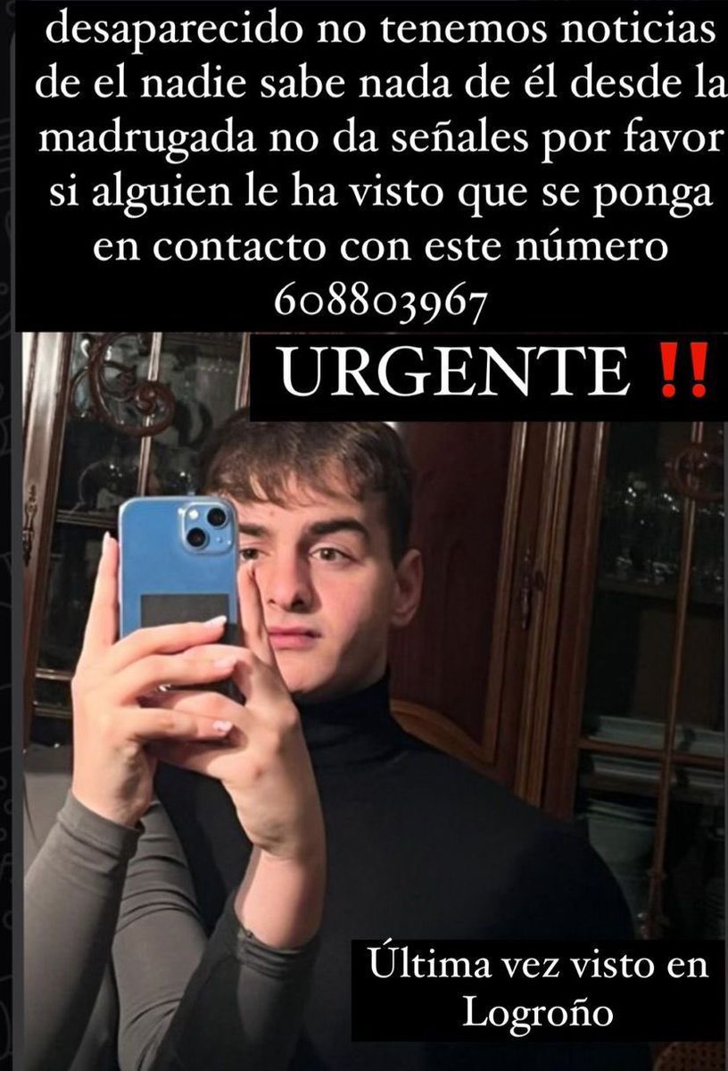 Amig@s de La Rioja y especialmente de Logroño y alrededores. Familiar desaparecido. Necesito de vuestra ayuda por favor. Máxima difusión y por favor, informar solo si estáis totalmente convencidos🙏🏽🙏🏽🤞🏽🤞🏽#logroño #LaRioja