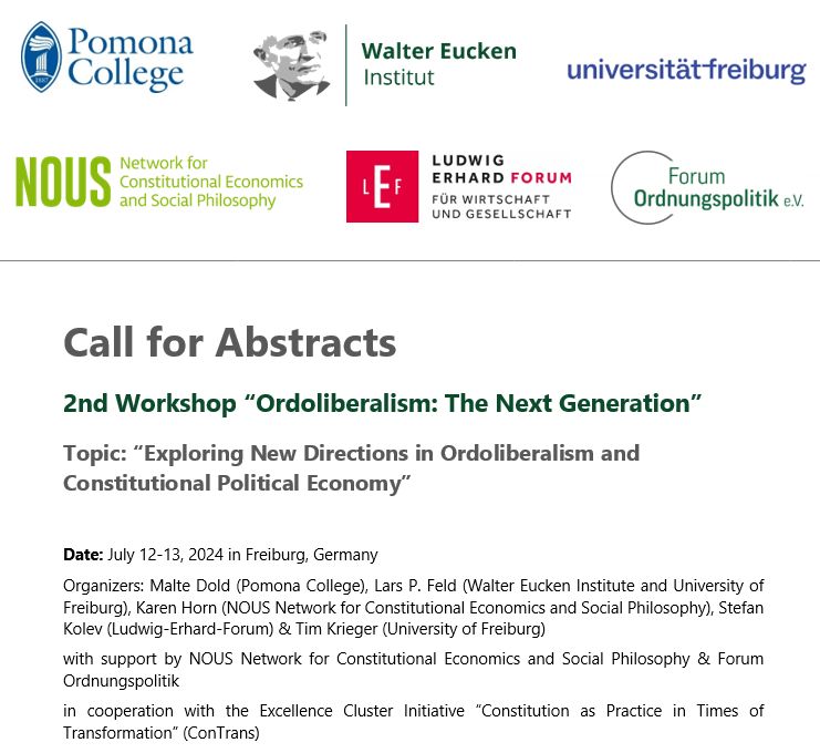 🚨Call for Abstracts🚨

2nd Workshop “Ordoliberalism: The Next Generation”

Topic: “Exploring New Directions in Ordoliberalism and Constitutional Political Economy”

Date: July 12-13, 2024 <a href="/UniFreiburg/">Universität Freiburg</a>, Germany

Deadline for submissions: March 31, 2024

Please share!