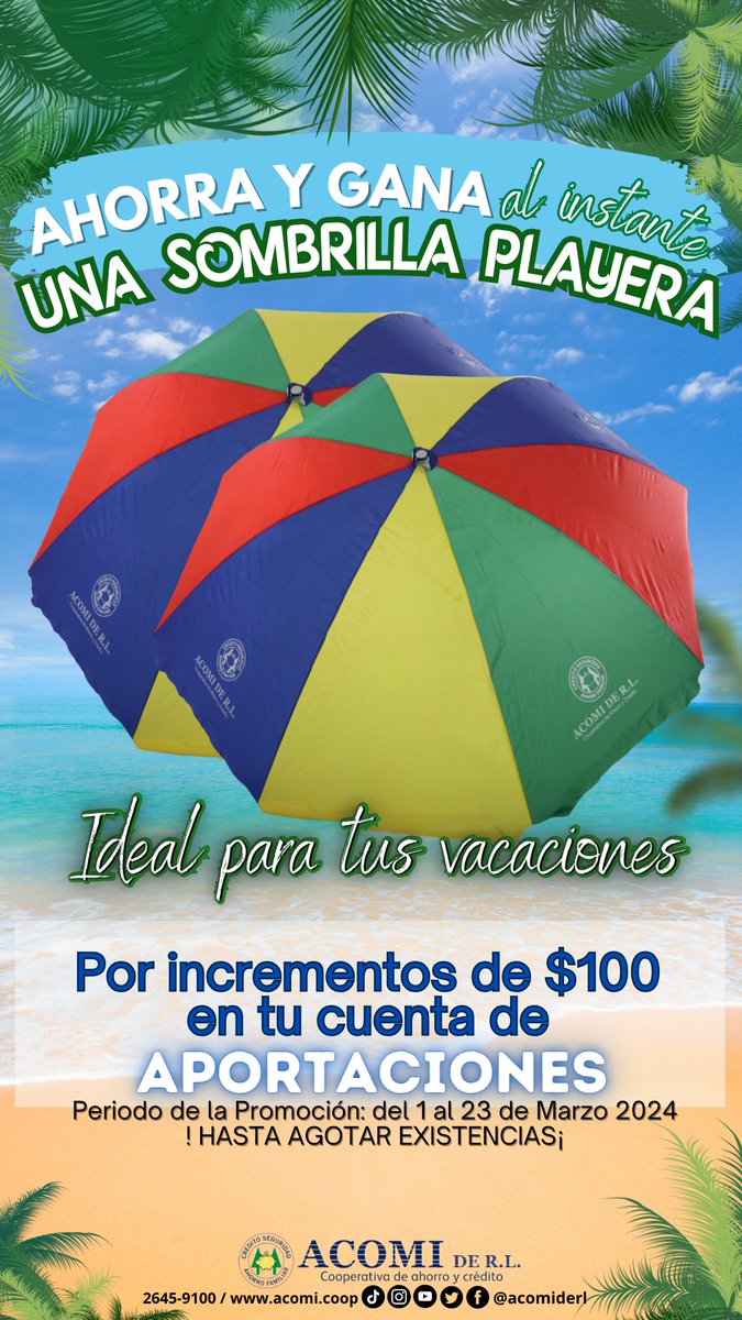 acomiderl's tweet photo. MARZO 📷📷....
Mes para mejorar para ahorrar y GANAR en ACOMI de R.L. seguimos premiando a nuestros asociados.
AHORRA Y GANA AL INSTANTE¡¡¡¡
Una preciosa sombrilla por incremento en aportaciones de $100.
sol, playa, arena y ACOMI de R.L.
! ¡Pilas! es hasta agotar existencia. https://t.co/PlbHU1SaKs