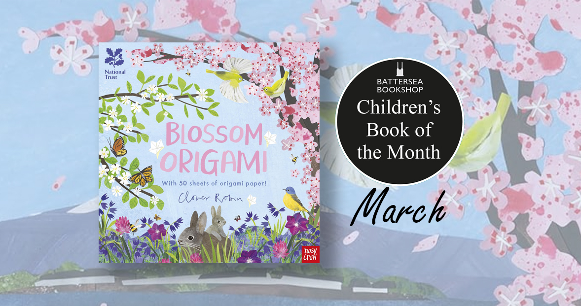 Our Children's Book of the Month for March is the lovely Blossom Origami by @nickorigami illustrated by @cloverrobin published in collaboration with the National Trust. batterseabookshop.com/national-trust… @NosyCrow @nationaltrust #bookofthemonth #origami #bookofthemonth