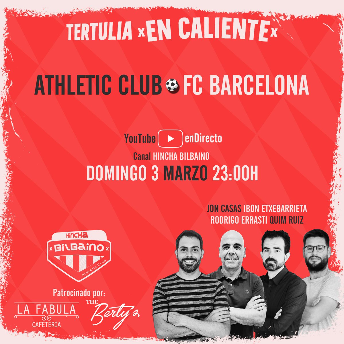 📆 Domingo 3M / 23:00 h. Al finalizar el encuentro @AthleticClub - Barça 🇦🇹 Tertulia #EnCaliente 🇦🇹 💻 YouTube en directo 📣 Canal Hincha Bilbaino 👥 Invitados: @JonKa14, @ietxeba68, @RodriErrasti y @QuimRuizZorita Patrocinan @lafabulabilbao + Berty's Burger 👉🏻 ¡Contamos contigo!