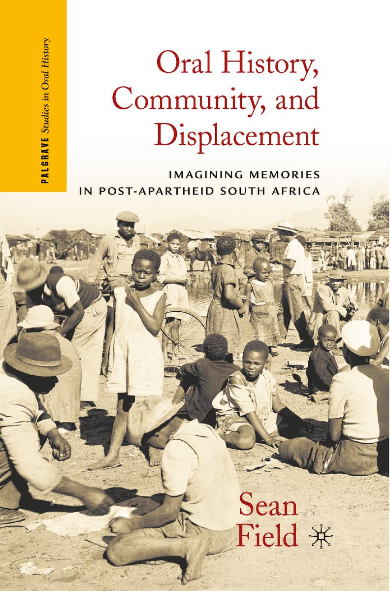 Field - Oral History, Community & Displacement Imagining Memories in Post-Apartheid South Africa (2012) (E-Book) UnitedBlackLibrary.org/products/field…