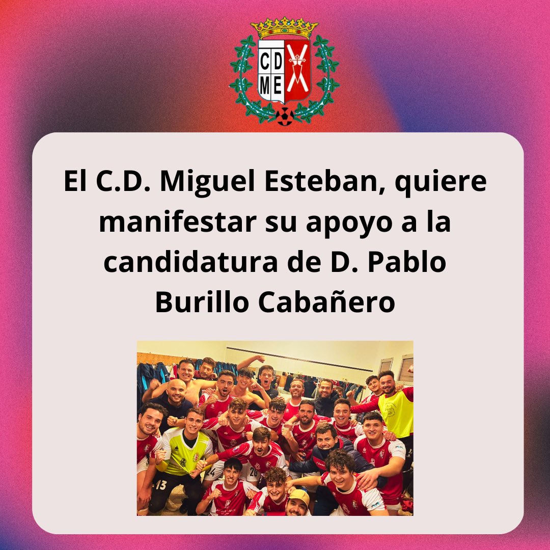 El C.D. Miguel Esteban, quiere manifestar su apoyo a la candidatura de D. Pablo Burillo Cabañero. 
<a href="/FFCM_es/">FFCM</a>