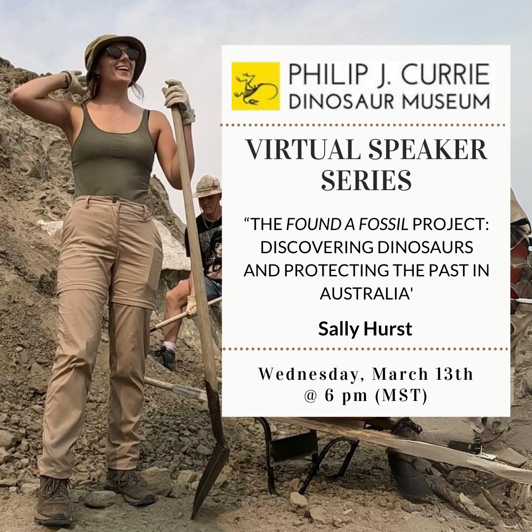 Tune in Wednesday, March 13th at 6 PM MST for our next Virtual Speaker, @sallykhurst! Her fascinating talk is entitled: “The Found a Fossil Project: Discovering Dinosaurs and Protecting the Past in Australia'. Watch her talk live here: youtube.com/watch?v=yQmu7B…