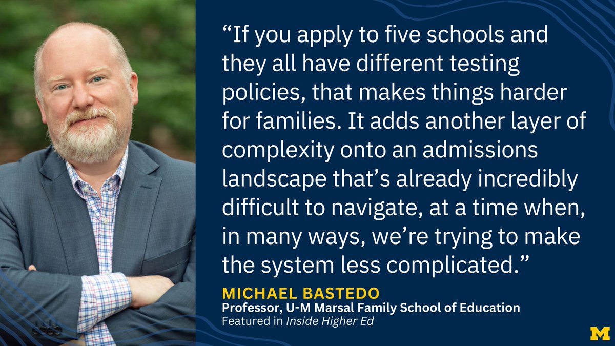 Michael Bastedo, professor at @UMichEducation, spoke with @InsideHigherEd about changing test policies in the higher education admissions process in light of U-M's formal adoption of a test-optional policy. myumi.ch/bEZJp