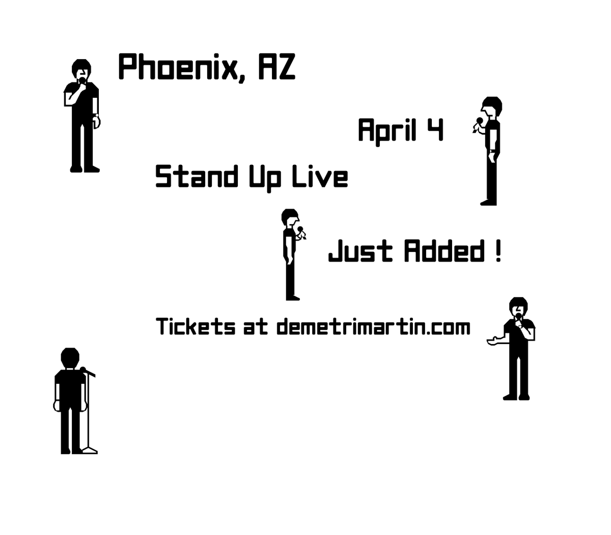 PHOENIX! Just added to my tour. TIX: demetrimartin.com
