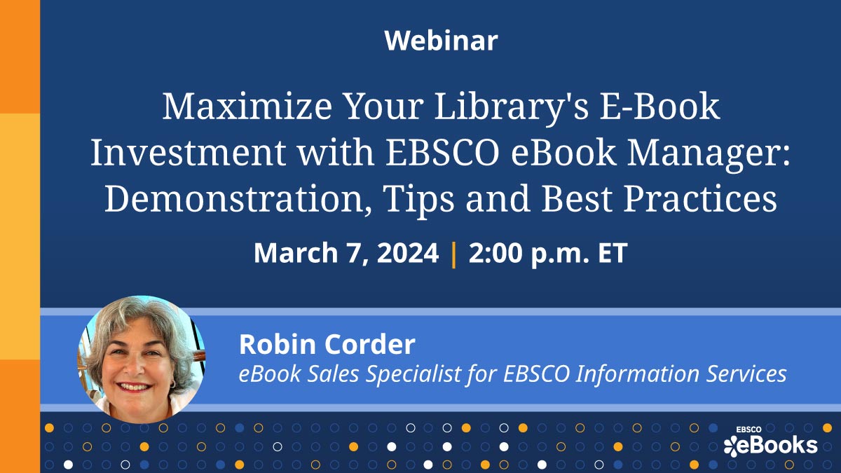EBSCO's tweet image. Help your library make the most of your e-book collections. Join us for a live demonstration of EBSCO eBook Manager with eBook Specialist Robin Corder, and optimize your library’s collections. 

Reserve your seat: m.ebsco.is/ugDNR

#LibraryTech #EbookManagement