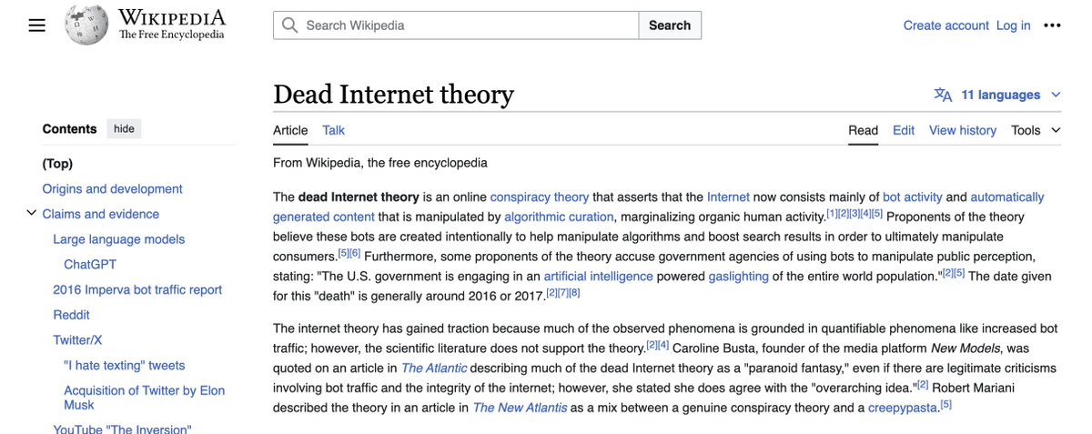 andrew ginn (@pizzamiheart) on Twitter photo Dead Internet theory. Have you heard of this?
Just came across it after reading this blog (in the 2nd post) from <a href="/riotgoools/">elle (HTTP 301)</a> on real User Generated Content and the aspirations of a social web again (really good read).
This topic won't go away for me.
I'm fascinated by what Dead Internet theory. Have you heard of this?
Just came across it after reading this blog (in the 2nd post) from <a href="/riotgoools/">elle (HTTP 301)</a> on real User Generated Content and the aspirations of a social web again (really good read).
This topic won't go away for me.
I'm fascinated by what