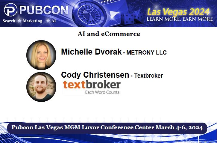 I'm ready for Pubcon Las Vegas and my session. pubcon.com

I'll be talking about AI and its role in eCommerce along with Cody Christensen from Textbroker International