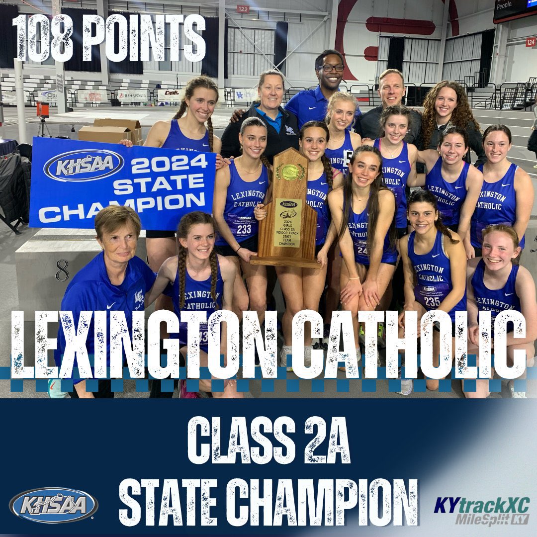 LexCath_Track's tweet image. Class 2A Girls Indoor State Champions - Lexington Catholic 🥇