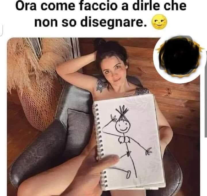 😂😂😂E adesso si che son problemi! 😂😂😂Potrebbe sempre dire che intanto ha fatto uno schizzo da rifinire😂😂😂.
Buongiorno Anime spiritose,vi auguro una serena e felice domenica ☕️😊🥰😘😘
#allegraironia