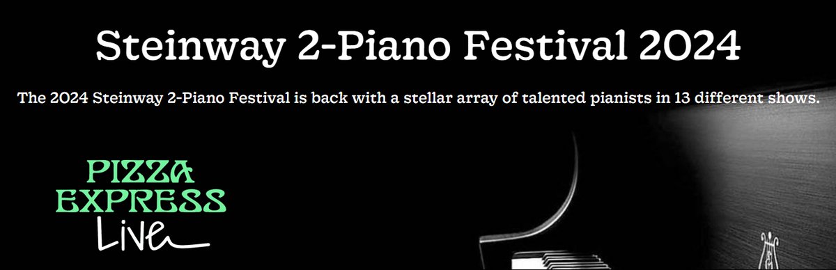 →<a href="/pizzajazzclub/">PizzaExpress Live</a> 10 Dean St #Soho #London 
STEINWAY 2 - PIANO FESTIVAL 2024
→youtube.com/watch?v=qHY2-p…
March21 | 27
→pizzaexpresslive.com/steinway-2-pia…
→facebook.com/pizzaexpressli…
→instagram.com/pizzaexpressli…