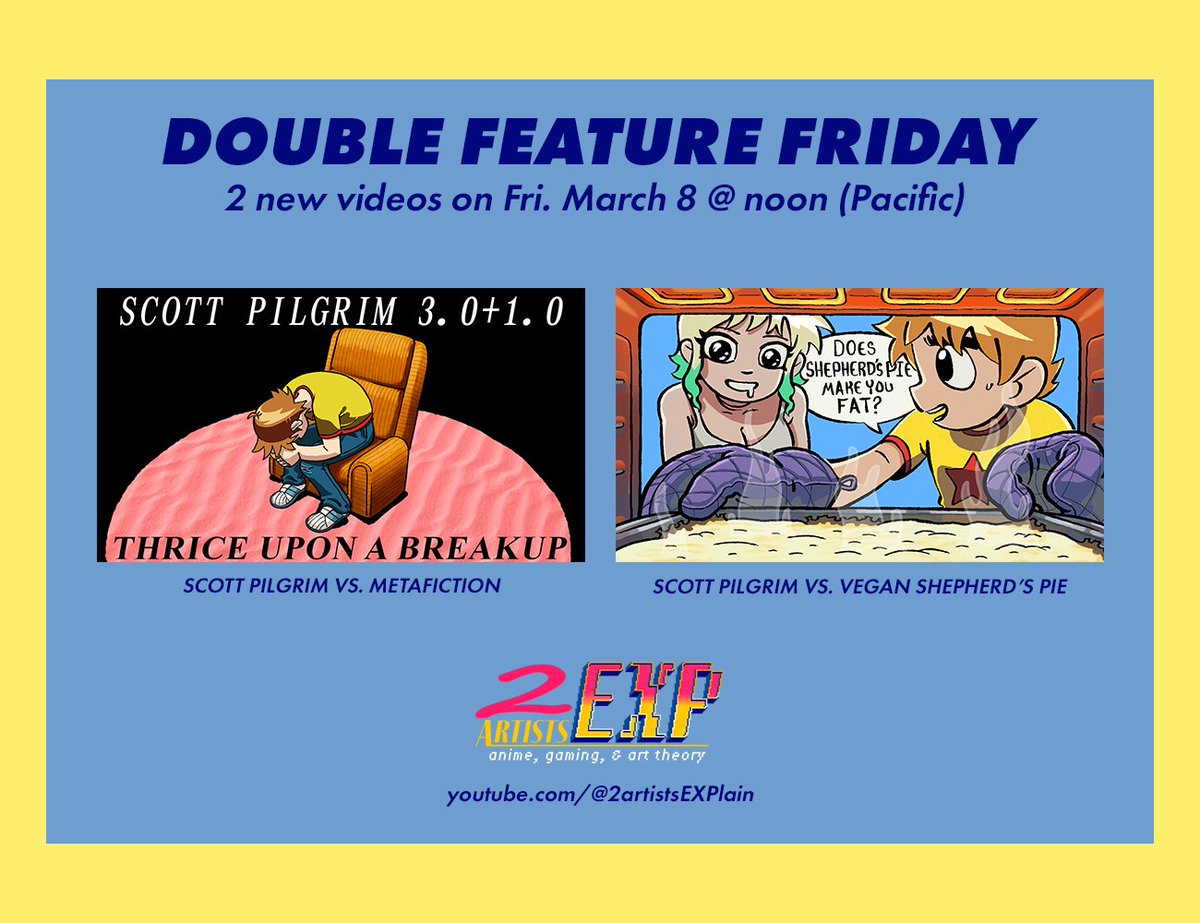 It's DOUBLE FEATURE FRIDAY this week! We're posting 2 new videos about Scott Pilgrim on Friday, March 8 @ 12PM (Pacific).