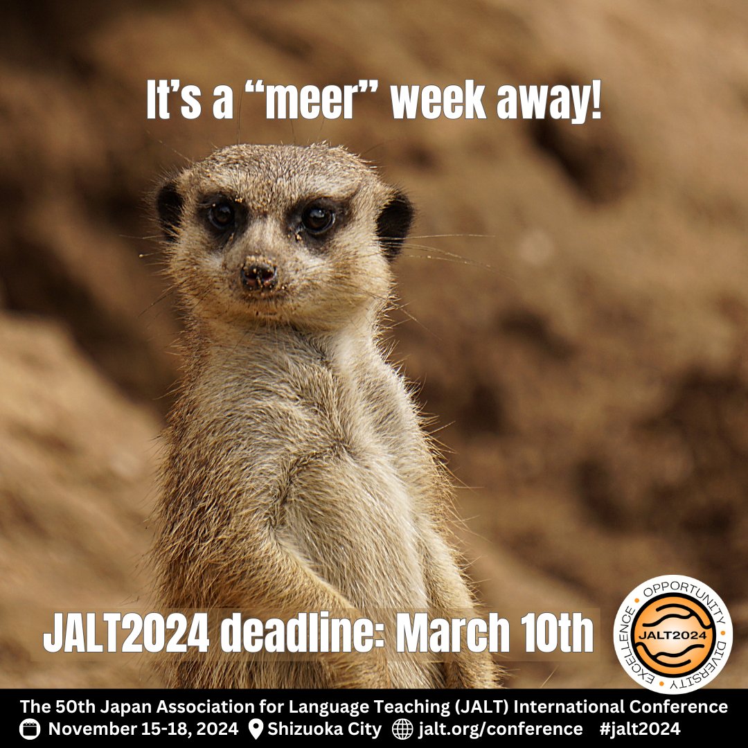 The call for presentation submissions deadline for JALT2024 is a 'meer' week away! March 10. JALT2024 is the 50th Japan Association for Language Teaching (JALT) International Conference, being held Nov. 15-18 in Shizuoka. Details: jalt.org/conference