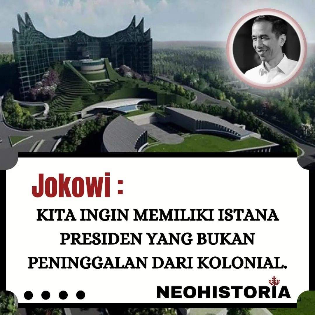 Ave Neohistorian!

Belum lama ini, Presiden Joko Widodo mengatakan pembangunan Istana Presiden di Ibu Kota Nusantara (IKN) dilakukan karena beliau ingin Indonesia mempunyai gedung Istana Presiden yang bukan merupakan peninggalan kolonial demi kebanggaan dan harga diri bangsa.…