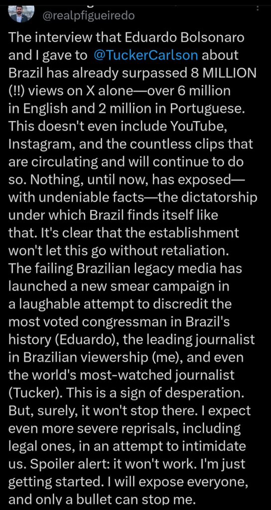 "Entrevista que Eduardo Bolsonaro e eu demos ao <a href="/TuckerCarlson/">Tucker Carlson</a> sobre o Brasil já ultrapassou 8 MILHÕES de visualizações só no X (6mi em inglês e 2mi em português)

Aí não incluído: YouTube, Instagram e inúmeros clipes que estão circulando - e continuarão

Nada até agora expôs –