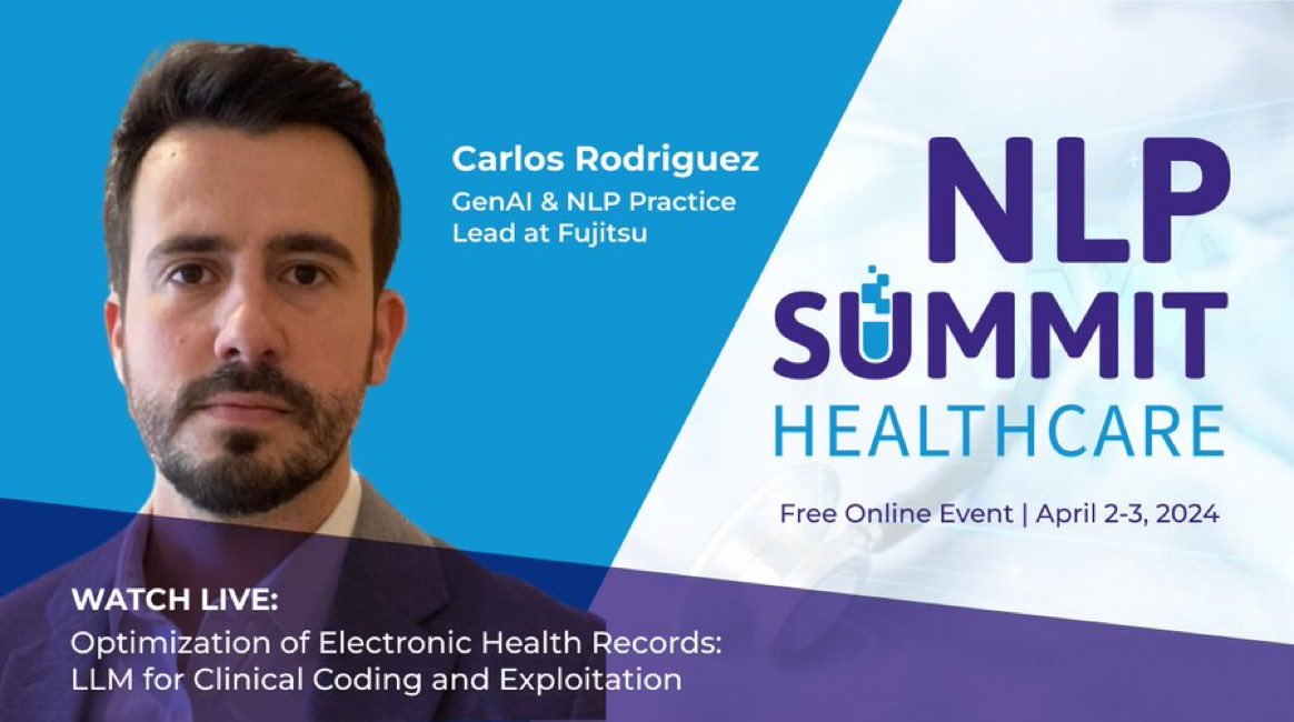Join us at the #Healthcare #NLPSummit 2024 on April 2-3, where Carlos Rodríguez Abellán, GenAI & NLP Practice Lead at @Fujitsu_Global will share his insights on ‘Optimization of #ElectronicHealthRecords: #LLM for #ClinicalCoding and Exploitation.’ 
hubs.li/Q02mlrKK0