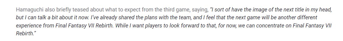 FFVII Rebirth Director Hamaguchi says he sort of has the image of the next title in his head. He's already shared the plans with the team and feels that the next game will be another different experience from Rebirth. (onemoregame, 3/2/2024)