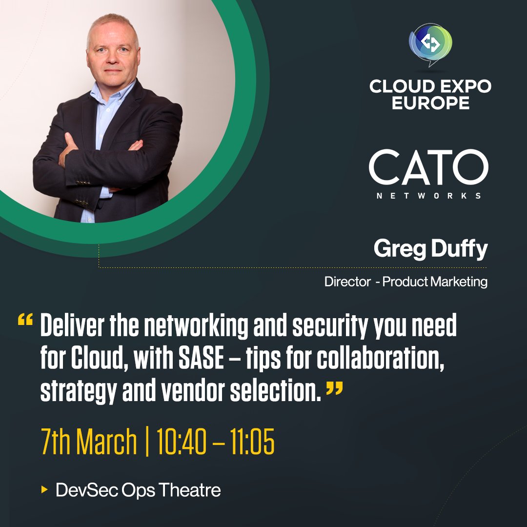 Learn from Greg Duffy, Product Marketing Director, EMEA at Cato, as he shares insights on how to deliver the networking and security you need with #SASE at #CloudExpoEurope.  
 
Don't miss out 👉 okt.to/S9OqDv