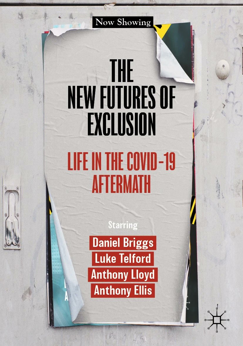 'The New Futures of Exclusion'—by Daniel Briggs, Luke Telford, @lloyd_a1 and @DrAnthonyEllis1—discusses the rise of surveillance capitalism and new forms of control and exclusion throughout the Covid-19 pandemic. bit.ly/3URnhY6