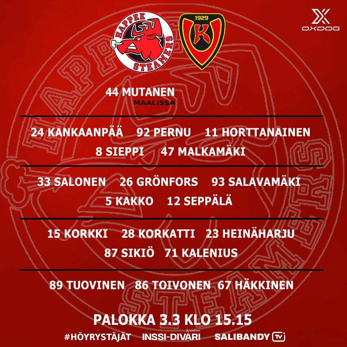 Höyrystäjät tänään 🔥

⚔️ <a href="/KooveeM1/">Koovee M1</a>
🏆 <a href="/inssidivari/">Inssi-Divari</a>
🏟️ Palokan koulukeskus
📅 Su 3.3
🕔 15:15
📺 salibandy.tv

#salibandy #inssidivari #höyrystäjät #hirvirytke #oxdog